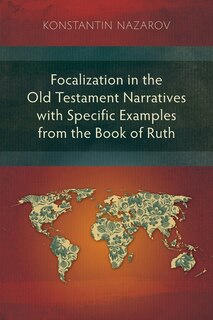 Couverture_Focalization in the Old Testament Narratives with Specific Examples from the Book of Ruth