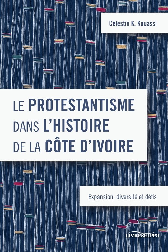 Front cover_Le protestantisme dans l'histoire de la Côte d'Ivoire