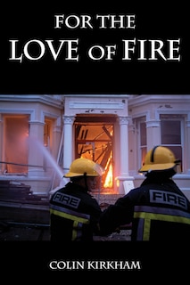 Front cover_For the Love of Fire