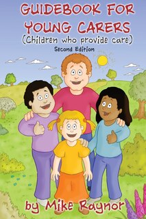 Guidebook for Young Carers: children who provide care (Second Edition)