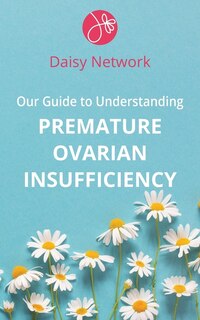 Couverture_Our Guide To Understanding Premature Ovarian Insufficiency