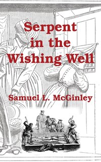 Front cover_Serpent In The Wishing Well