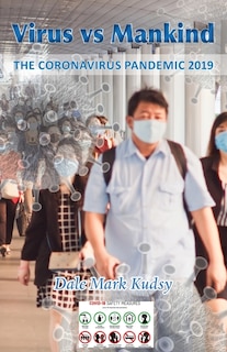 Virus vs Mankind: The Coronavirus Pandemic 2019