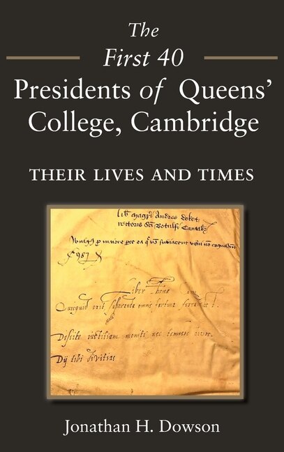 Front cover_The First 40 Presidents of Queens' College Cambridge