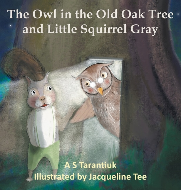 Couverture_The Owl in the Old Oak Tree and Little Squirrel Gray