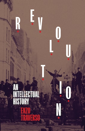 Revolution: An Intellectual History