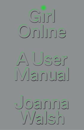 Girl Online: A User Manual