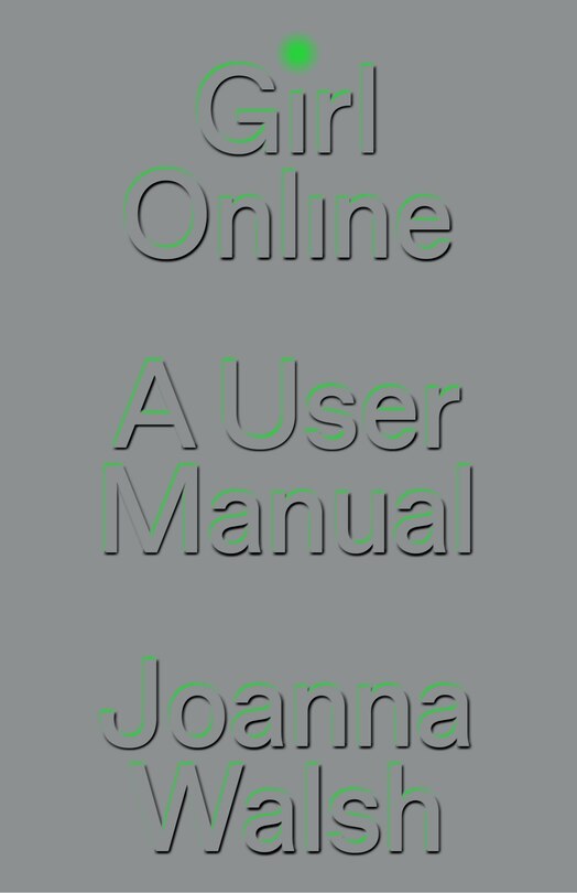 Girl Online: A User Manual