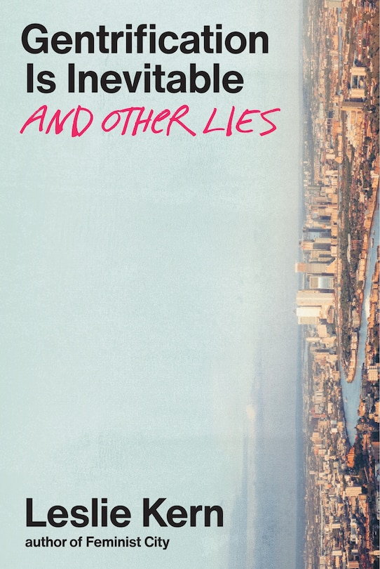 Couverture_Gentrification Is Inevitable and Other Lies