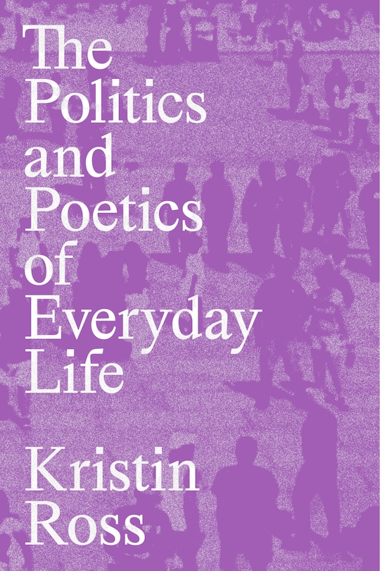 Front cover_The Politics and Poetics of Everyday Life