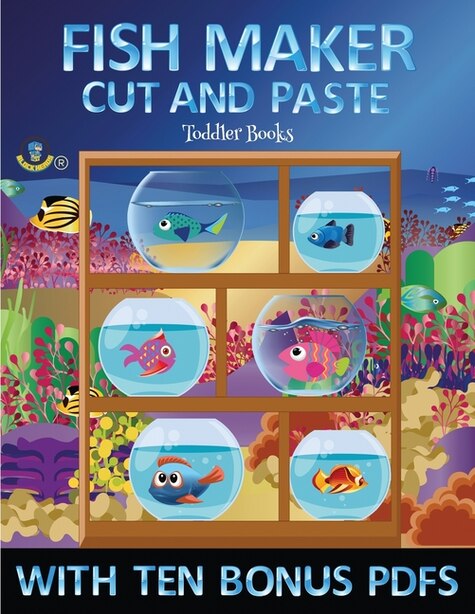 Toddler Books (fish Maker): Create Your Own Fish By Cutting And Pasting The Contents Of This Book. This Book Is Designed To Imp de James Manning
