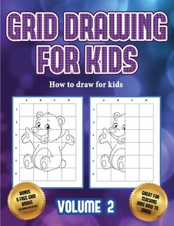 Front cover_How To Draw For Kids (grid Drawing For Kids - Volume 2)