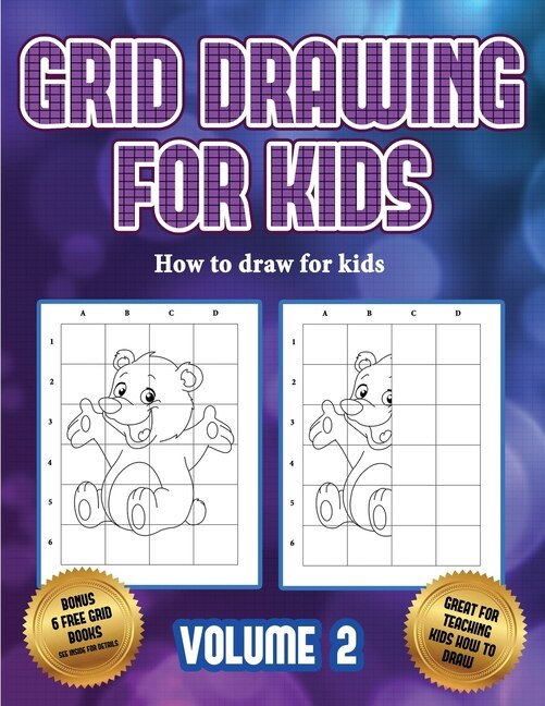 Front cover_How To Draw For Kids (grid Drawing For Kids - Volume 2)