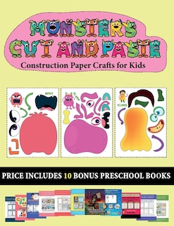 Construction Paper Crafts For Kids (20 Full-color Kindergarten Cut And Paste Activity Sheets - Monsters): This Book Comes With Collection Of Downloadable Pdf Books That Will Help Your Child Make An Excelle