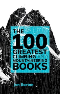 Couverture_The 100 Greatest Climbing And Mountaineering Books