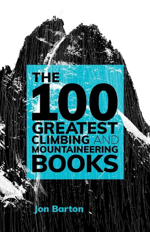 Couverture_The 100 Greatest Climbing And Mountaineering Books