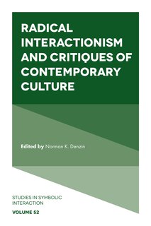 Front cover_Radical Interactionism and Critiques of Contemporary Culture