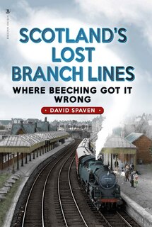 Couverture_Scotland's Lost Branch Lines