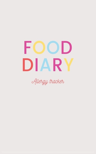 Food Diary (hardcover): A 52 Week Daily Food Allergy Tracker Journal