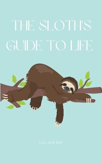 Couverture_The Sloth's guide to life