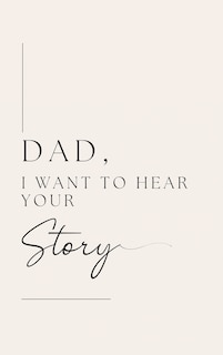 Front cover_Dad, I want to hear your story (Hardback)