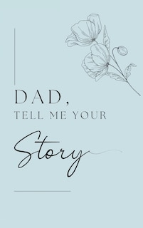 Front cover_Dad, I want to hear your story (Hardback)