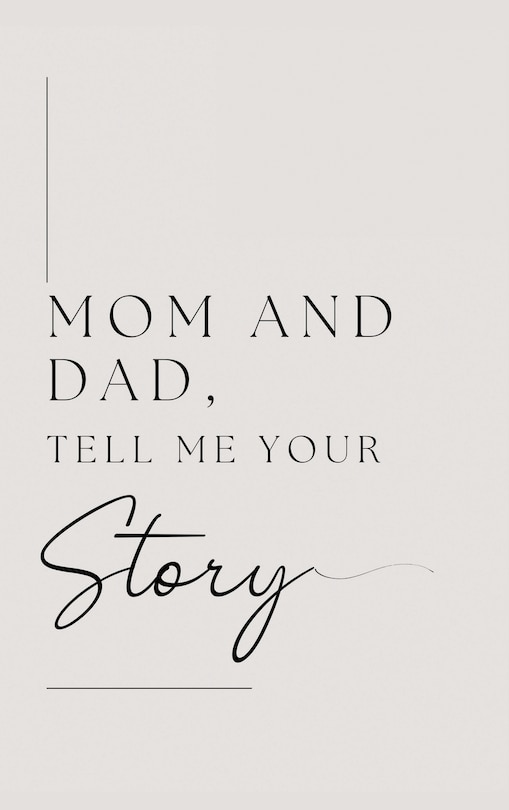 Front cover_Mom and Dad, Tell Me Your Story