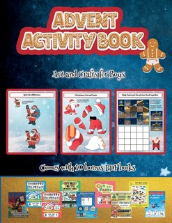 Art And Crafts For Boys (advent Activity Book): This Book Contains 30 Fantastic Christmas Activity Sheets For Kids Aged 4-6.