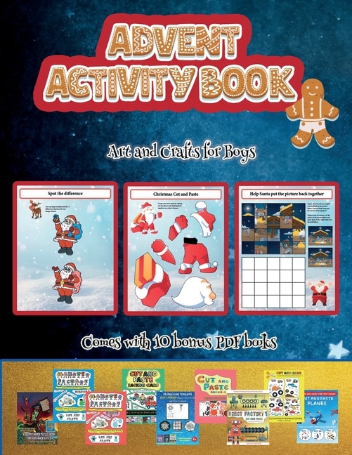Art And Crafts For Boys (advent Activity Book): This Book Contains 30 Fantastic Christmas Activity Sheets For Kids Aged 4-6.