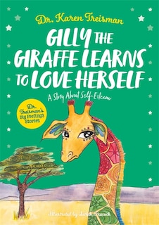 Front cover_Gilly the Giraffe Learns to Love Herself