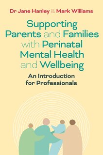 Front cover_Supporting Parents and Families with Perinatal Mental Health and Wellbeing