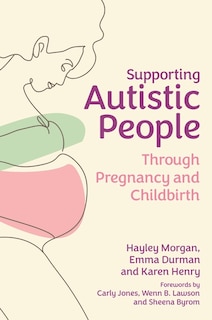 Couverture_Supporting Autistic People through Pregnancy and Childbirth