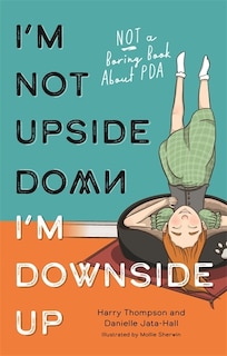 Couverture_I'm Not Upside Down, I'm Downside Up
