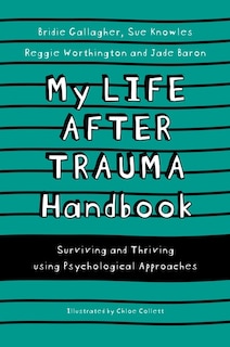 Front cover_My Life After Trauma Handbook