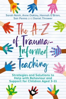 Front cover_The A-Z of Trauma-Informed Teaching