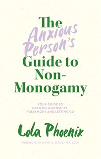 Front cover_The Anxious Person's Guide to Non-Monogamy