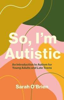 Front cover_So, I'm Autistic