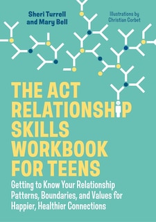 Front cover_The ACT Relationship Skills Workbook for Teens