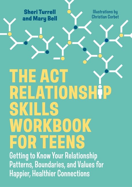 Front cover_The ACT Relationship Skills Workbook for Teens