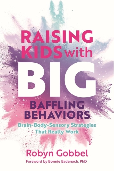 Front cover_Raising Kids with Big, Baffling Behaviors
