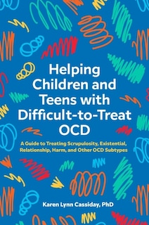 Couverture_Helping Children and Teens with Difficult-to-Treat OCD