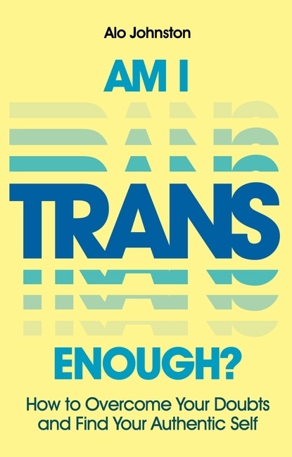 Front cover_Am I Trans Enough?