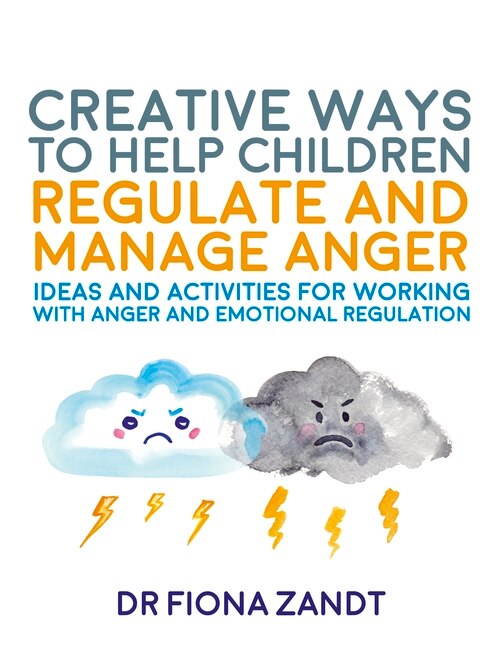 Couverture_Creative Ways to Help Children Regulate and Manage Anger