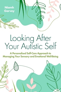 Front cover_Looking After Your Autistic Self