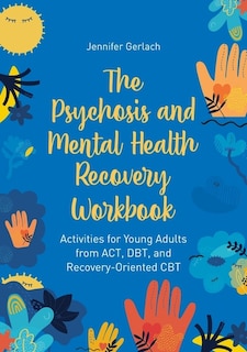 Front cover_The Psychosis and Mental Health Recovery Workbook