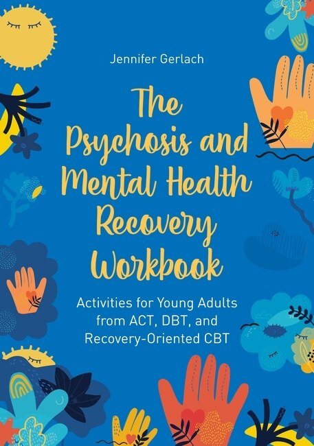 Front cover_The Psychosis and Mental Health Recovery Workbook