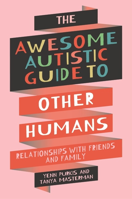 Couverture_The Awesome Autistic Guide to Other Humans