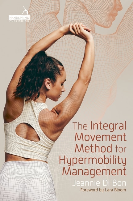 Front cover_The Integral Movement Method for Hypermobility Management