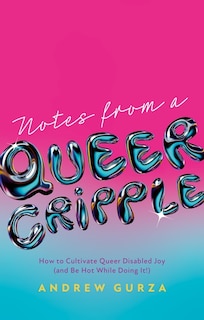 Couverture_Notes From A Queer Cripple