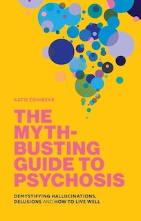 Front cover_The Myth-Busting Guide to Psychosis